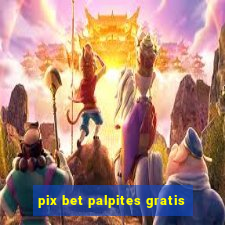 pix bet palpites gratis